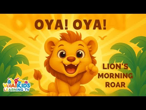 OYA! OYA! | Lion’s Morning Roar Song for Toddlers.