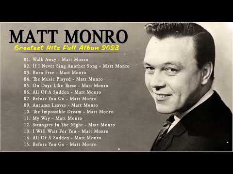 ❣️The Best Of Matt Monro Full Album - Matt Monro greatest hits song list - Top Playlist 2023