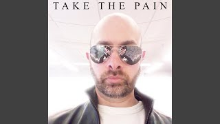 Take the Pain