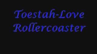 Toestah-Love RollerCoaster