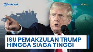 Update Perang Timur Tengah: Isu Pemakzulan Trump hingga Situasi di Kawasan dalam Status Siaga Tinggi
