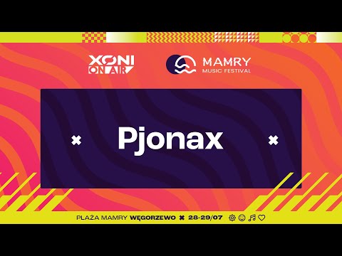MAMRY Festival 2023 DJ CONTEST powered by XONI ON AIR / PJONAX
