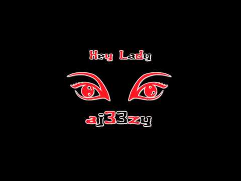 aj33zy - Hey Lady (Produced By A.J. Sutton)