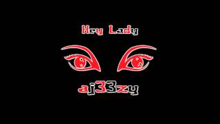 aj33zy - Hey Lady (Produced By A.J. Sutton)