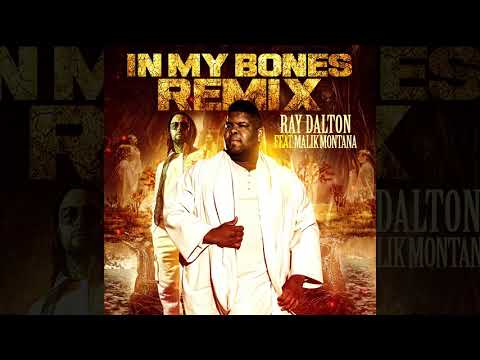 Ray Dalton feat. Malik Montana - In My Bones Remix