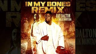 Ray Dalton feat. Malik Montana - In My Bones Remix