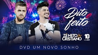 Zé Neto e Cristiano - DITO E FEITO - DVD Um Novo Sonho