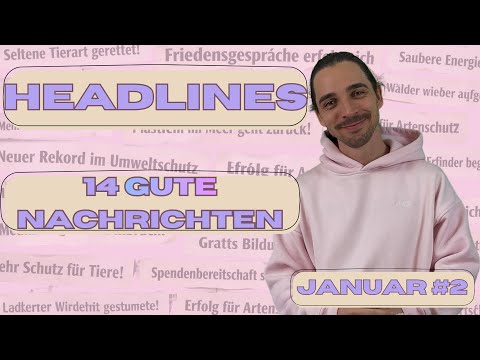 14 gute Nachrichten, die zeigen: Es geht auch anders | HEADLINES Januar 2026