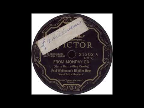 Victor 21302 A – From Monday On – Paul Whiteman’s Rhythm Boys