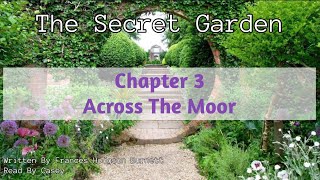 The Secret Garden ~ Chapter 3: Across The Moor ~ Audiobook ~ By Frances Hodgson Burnett