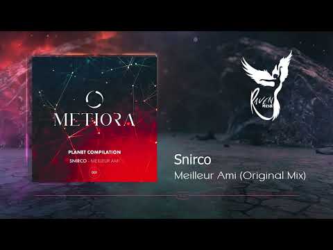 PREMIERE: Snirco  - Meilleur Ami  (Original Mix) [Metiora]