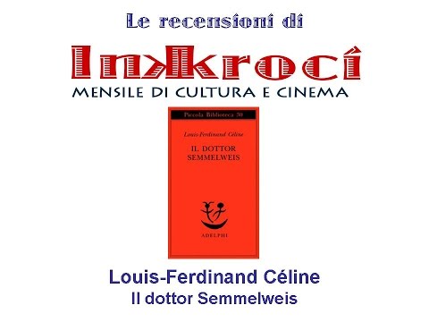 Videorecensione del libro "Il dottor Semmelweis" di Louis-Ferdinand Céline