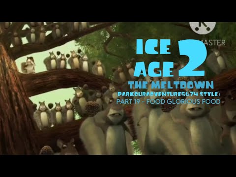 Ice Age 2: The Meltdown (ParkourAdventure5674 style) Part 19 - "Food Glorious Food"