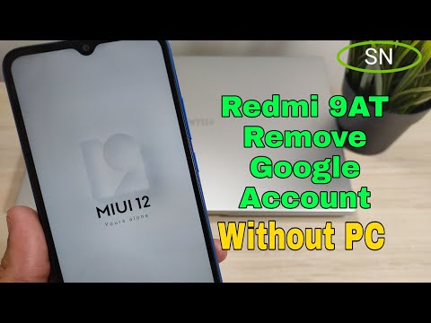 Xiaomi Redmi 9AT MIUI 12.06. Remove Google Account, FRP Bypass Without PC - No Second Space!