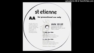 St.Etienne~Join Our Club [Monty&#39;s Stripped Down Dub]