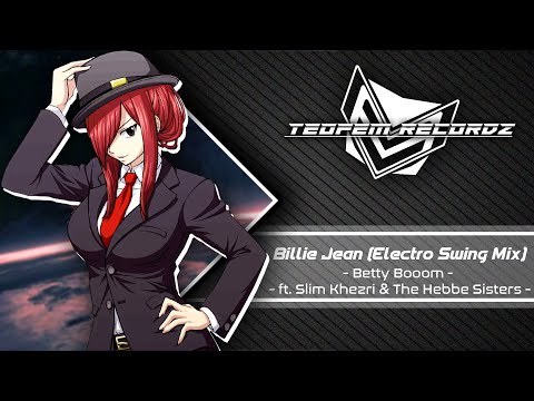 Betty Booom ft. Slim Khezri & The Hebbe Sisters - Billie Jean (Electro Swing Mix)