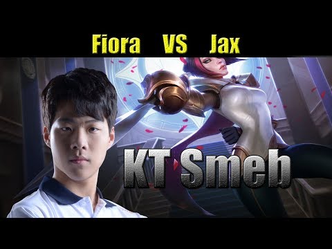 KT Smeb - Fiora vs Jax Top -  LoL Replays SoloQ