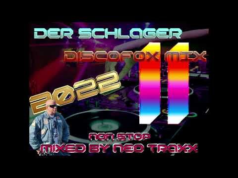Der Schlager & Disco Fox Mix  2  ( 2022 NONSTOP MIX BY NEO TRAXX )