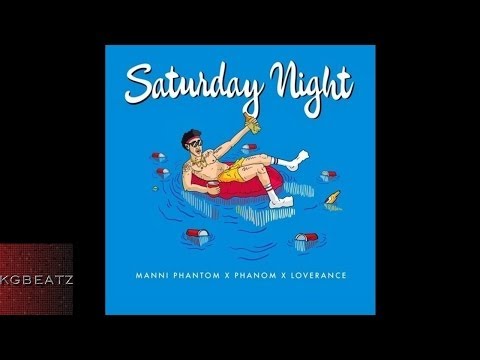 Manni Phantom x Phanom x LoveRance - Saturday Night [New 2014]