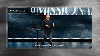A Missional Church // Jonah 1 // Watermark Community Church