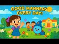 Good Manners Every Day Mary Bubu Learn Polite Words Kids Song With Lyrics
