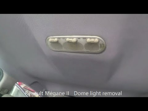 Renault Mégane II  Dome light removal