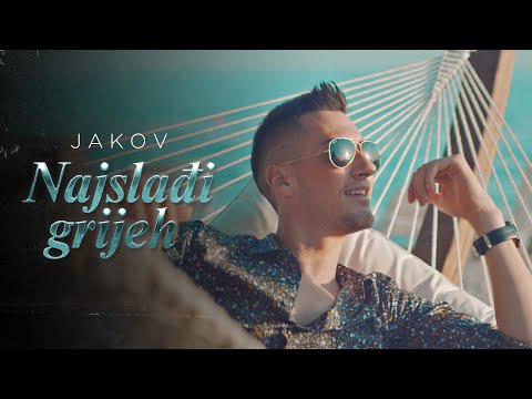 JAKOV - NAJSLADJI GRIJEH (OFFICIAL VIDEO)
