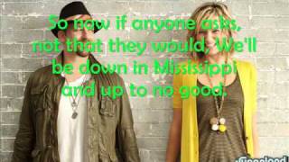 Down In Mississippi (UpToNoGood) by Sugarland Lyrics