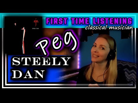 Classical musician reacts -- PEG -- Steely Dan -- FIRST TIME LISTENING