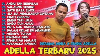 Download lagu DIFARINA INDRA Ft  FENDIK ADELLA   ANDAI TAK BERPISAH   SALAHMU SENDIRI  OM ADELLA TERBARU 2025 mp3