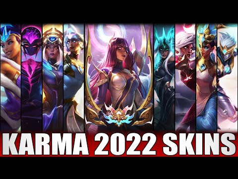 ALL KARMA SKINS 2022 | Including Tranquility Dragon Karma