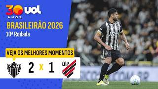 ATLÉTICO-MG 2 X 1 ATHLETICO-PR  | MELHORES MOMENTOS | BRASILEIRÃO