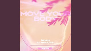 Move Your Body (Extended Mix)