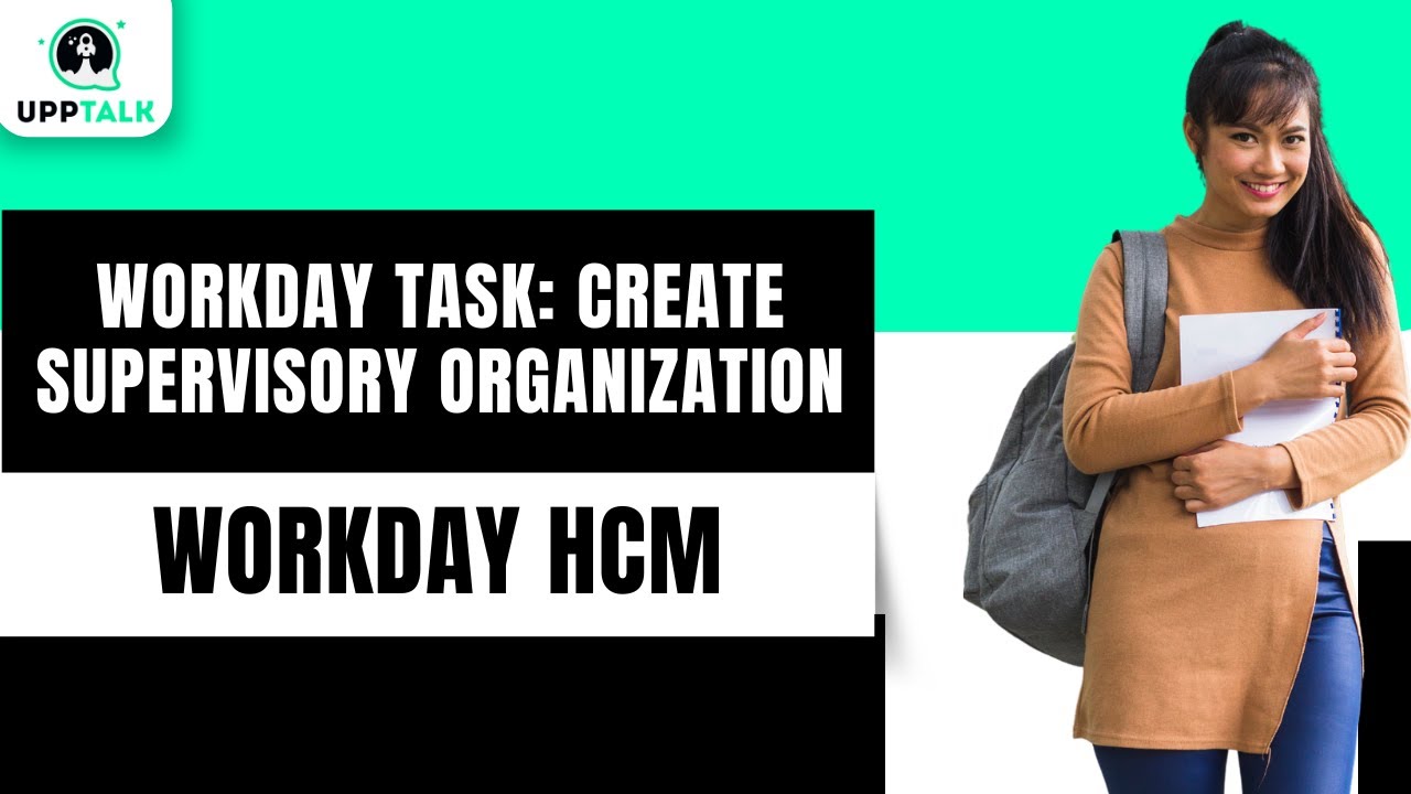Create Supervisory Organization in Workday | Workday HCM Training | Workday | Upptalk