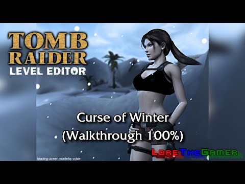 TRLE - TR Forge Advent Calendar 2010 - Curse of Winter (Walkthrough 100%)