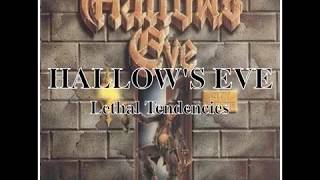 HALLOW&#39;S EVE - Lethal Tendencies