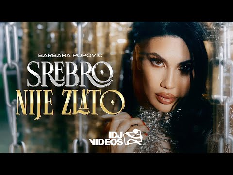 BARBARA POPOVIC - SREBRO NIJE ZLATO (OFFICIAL VIDEO)