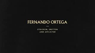 Fernando Ortega, &quot;Stricken, Smitten And Afflicted&quot; (Lyric Video)