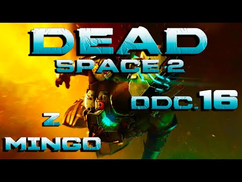 Zagrajmy w Dead Space 2 odc.16/Rzeźnia w ciemnościach