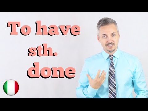 English for Italians: Have sth. done (Explained VERY WELL and in ITALIAN)