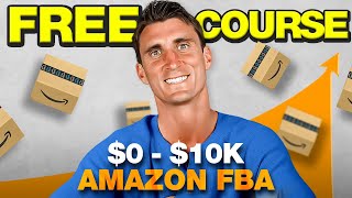 FREE Amazon FBA Course For Beginners | $0-$10k In 7 Days