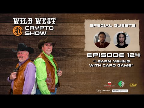 Wild West Crypto Show Episode 124 | Learn Mining with Card Game