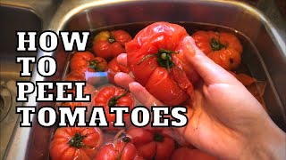 How to PEEL tomatoes for canning! Easy 😊