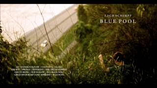 Musik-Video-Miniaturansicht zu Blue Pool Songtext von Zach Schimpf