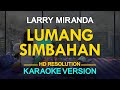 LUMANG SIMBAHAN Larry Miranda KARAOKE Version