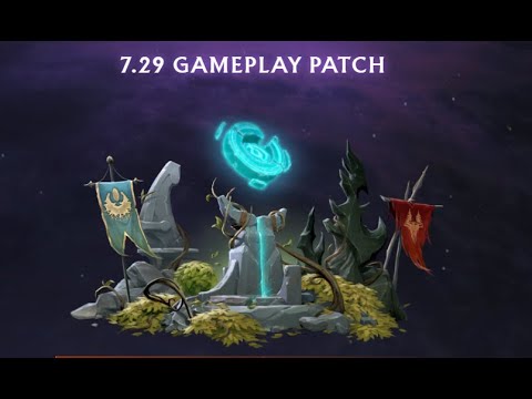 7.29 Gameplay Patch Update - Full Review - Dota 2 New Patch