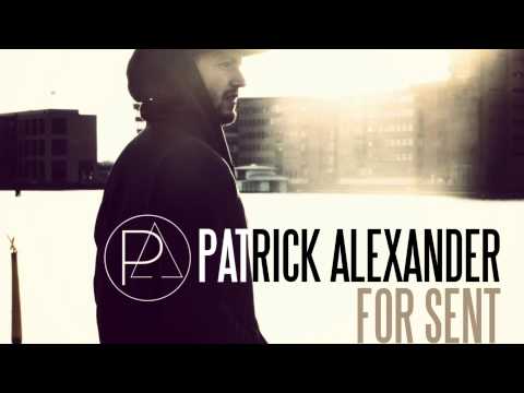 Patrick Alexander - For Sent