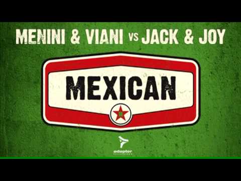Menini & Viani vs Jack & Joy_Mexican (Festival Mix)