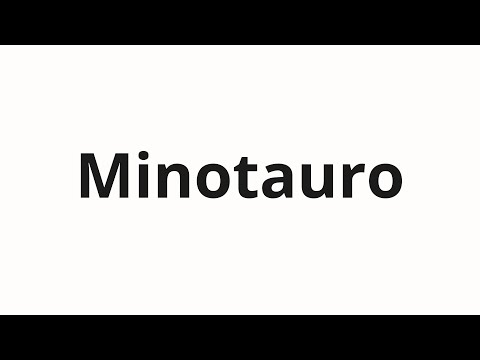 How to pronounce Minotauro