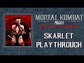 BLOODY RAMPAGE Mortal Kombat Project Revelations V2 0 Skarlet Playthrough